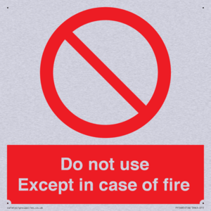 Do not use except in case of fire